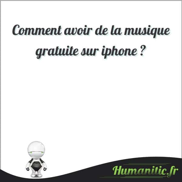 Comment Avoir De La Musique Sur Iphone Gratuitement Comment Avoir De La Musique Sur Iphone Gratuitement